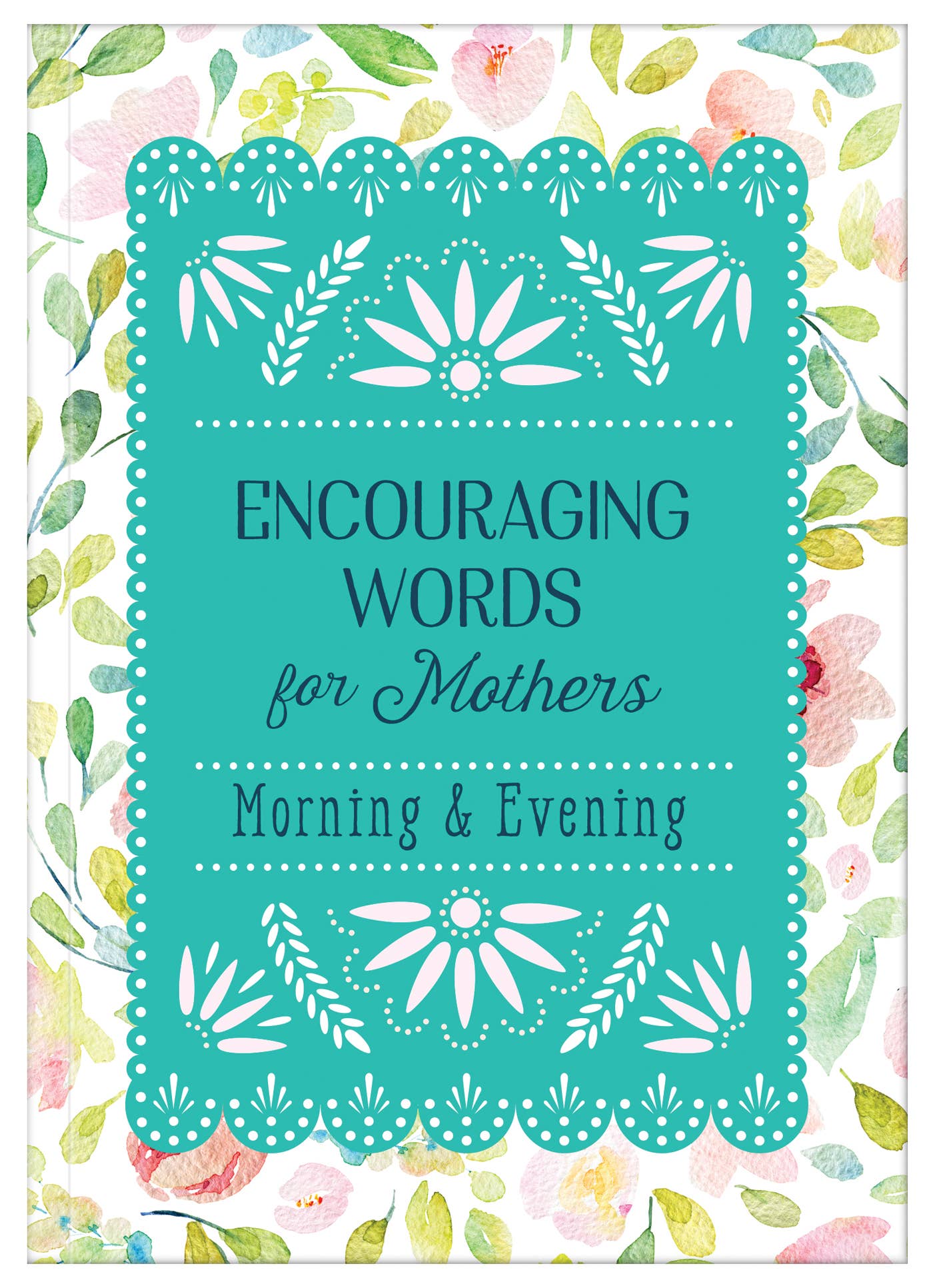 Encouraging Words for Mothers - Morning and Evening - E Squared Goods & Co.