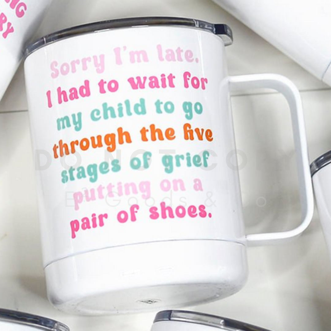 Five Stages of Grief Funny Mom Travel Cup