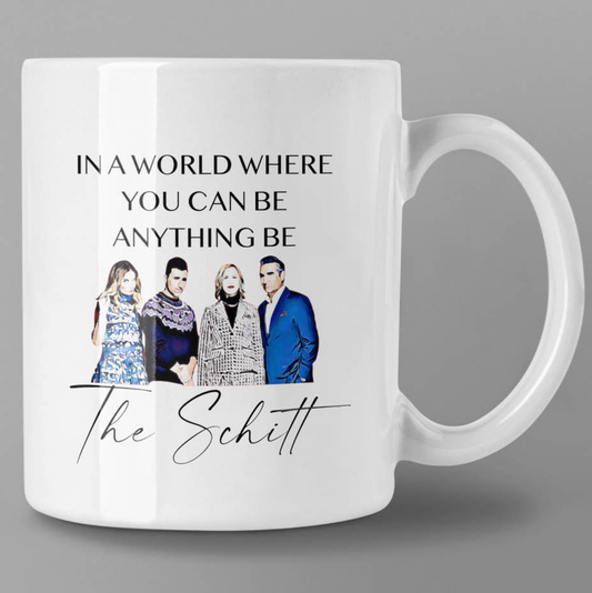 Be the Schitt Coffee Mug